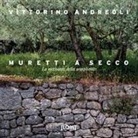 Vittorino Andreoli - Muretti a secco. La ricchezza della semplicità