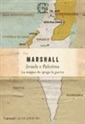 Tim Marshall - Israele e Palestina. La mappa che spiega la guerra