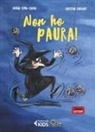 Nadine Brun-Cosme, Christine Davenier - Non ho paura! In stampatello maiuscolo