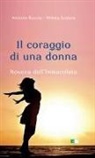 Antonio Ruccia, Mimma Scalera - Il coraggio di una donna. Novena dell'Immacolata
