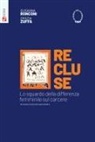 Susanna Ronconi, Grazia Zuffa - Recluse. Lo sguardo della differenza femminile sul carcere