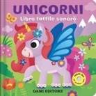 Anna Casalis, Vinicio Salvini - Unicorni. Libro tattile sonoro