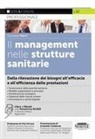 Giuseppe Nucci - Il management nelle strutture sanitarie. Dalla rilevazione dei bisogni all'efficacia e all'efficienza delle prestazioni