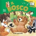 Rosalba Troiano, Tony Wolf - Il bosco. Sfoglia & ascolta