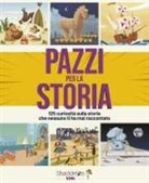 Bonalletra Alcompás, Wuji House - Pazzi per la storia. 125 curiosità sulla storia che nessuno ti ha mai raccontato