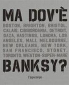 Xavier Tapies - Ma dov'è Banksy?