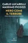 Carlo Lucarelli, Massimo Picozzi - Nero come il terrore. Storia dell'omicidio nel medioevo