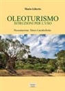 Mario Liberto - Oleoturismo: istruzioni per l'uso