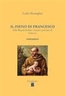 Carlo Sbaraglini - Il fieno di Francesco. Dalla Regola Bollata al primo presepe di Greccio