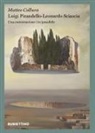 Matteo Collura - Luigi Pirandello - Leonardo Sciascia. Una conversazione (im)possibile