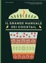 Lucas Tubiana, Pierre Javelle, Vanni Varoutsikos - Il grande manuale dei cocktail