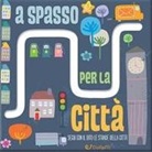 Katie Haworth, Craig Shuttlewood - A spasso per la città. Le stradine