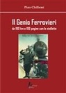 Pino Chillemi - Il Genio Ferrovieri. Da 100 km a 100 pagine con le stellette