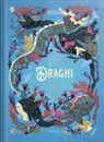Cécile Roumiguière, Yvan Duque, Benjamin Lacombe - I draghi. L'enciclopedia del meraviglioso