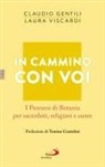 Claudio Gentili, Laura Viscardi - In cammino con voi. I Percorsi di Betania per sacerdoti, religiosi e suore
