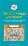 Federica Cordano - Antichi viaggi per mare. I peripli di Annone, Scilace di Carianda, Arriano e Rufo Festo Avieno