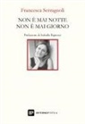 Francesca Serragnoli - Non è mai notte non è mai giorno