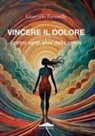 Giancarlo Passarella - Vincere il dolore. I primi venti anni della onlus