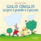 Nicoletta Costa - Giulio Coniglio scopre il grande e il piccolo