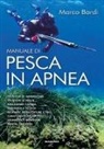 Marco Bardi - Manuale di pesca in apnea