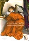 Luca Brignoli, M. Cristina Rodeschini - Lorenzo Lotto. Itinerari bergamaschi