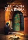 Enrico Baccarini - Dall'India alla Bibbia. Remoti contatti tra India e Vicino Oriente