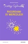 Jerry Spinelli - Ricordami di mercoledì