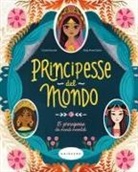 Kelly Anne Alton, Carole Bourset - Principesse dal mondo. 15 principesse da mondi incantati