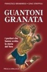 Francesco Bramardo, Gino Strippoli - Guantoni granata i portieri che hanno scritto la storia del Toro