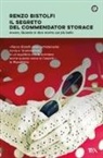 Renzo Bistolfi - Il segreto del commendator Storace. Ovvero, quando si dice morire sul più bello