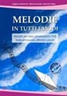 Ruggero Cantamessa, Alberto Conrado, Manuela Filippa - Melodie in tutti i modi. Melodie per voce, strumentario Orff, body percussion, attività e giochi