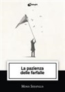 Monia Serapiglia - La pazienza delle farfalle