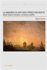 Marco Succio - La Madrid di Arturo Pérez-Reverte. Spazi urbani e romanzo, tra teoria e pratica