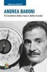 Annalisa Venditti - Andrea Baroni. Il Cavaliere delle rose e delle nuvole