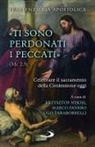 Krzysztof Nykiel, Marco Panero, Penitenzieria Apostolica, Ugo Taraborrelli - «Ti sono perdonati i peccati» (Mc 2,5). Celebrare il sacramento della confessione oggi