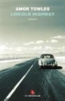 Amor Towles - Lincoln Highway