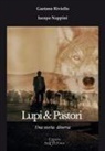 Iacopo Nappini, Gaetano Riviello - Lupi & Pastori. Una storia diversa