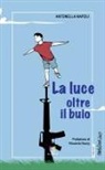 Antonella Napoli - La luce oltre il buio