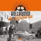 Anna Dentoni, Augusto Roletti, Daniela Ronzitti - Hollywood in Riviera. La cronaca delle star del cinema nelle immagini dell'Archivio Fotografico Francesco Leoni