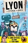 Lyon - Le storie da eroi
