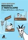 Cinzia Montagna - Benvenuti a Trentacapre. Il paese dell'Amilcare e della Pinuccia