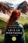 Alfredo Paluselli - Lei e la montagna