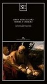 Søren Kierkegaard - Timore e tremore. Lirica dialettica di Johannes de Silentio