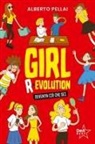 Alberto Pellai - Girl r-evolution. Diventa ciò che sei