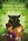 Nicola Lucchi - Daniel Ghost e il segreto delle miniere