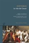 C. Tranquillo Svetonio, Giovanni Brizzi - Le vite dei Cesari. Testo latino a fronte
