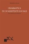 Margherita Gallina - Grammatica di un'assistente sociale. Etica deontologica e pratiche