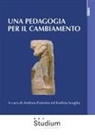 Andrea Potestio, Evelina Scaglia - Una pedagogia per il cambiamento