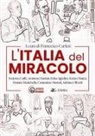 Francesco Carlesi - L' Italia del miracolo. Federico Caffè, Amintore Fanfani, Felice Ippolito, Enrico Mattei, Donato Menichella, Costantino Mortati, Adriano Olivetti