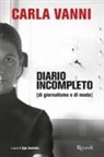 Carla Vanni, Egle Santolini - Diario incompleto (di giornalismo e di moda)
